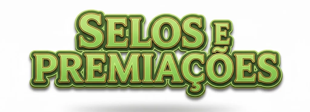 SELOS E PREMIAÇÕES